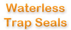 waterless trap seals